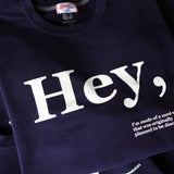 "Hey" Remake Sweatshirt